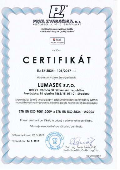 Lumasek, s.r.o. STN EN ISO 9001:2009 a STN EN ISO 3834 - 2:2006 Certificates